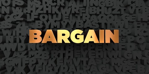 Bargain - Gold text on black background - 3D rendered royalty free stock picture. This image can be used for an online website banner ad or a print postcard.