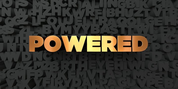 Powered - Gold text on black background - 3D rendered royalty free stock picture. This image can be used for an online website banner ad or a print postcard.