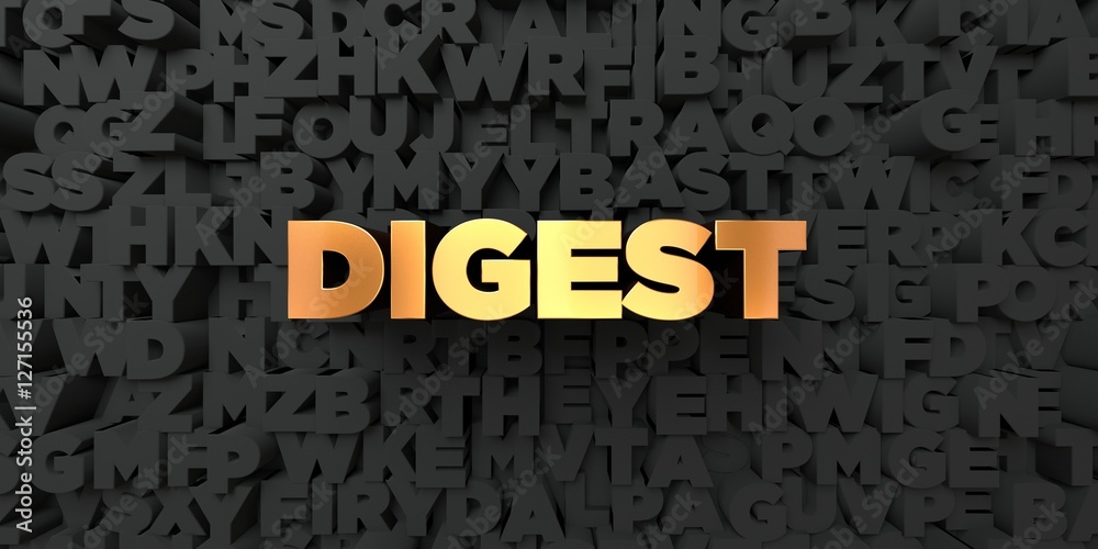 Poster Digest - Gold text on black background - 3D rendered royalty free stock picture. This image can be used for an online website banner ad or a print postcard.