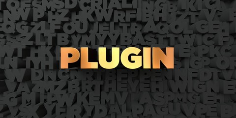 Plugin - Gold text on black background - 3D rendered royalty free stock picture. This image can be used for an online website banner ad or a print postcard.