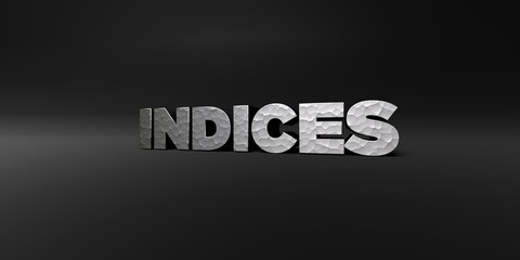 INDICES - hammered metal finish text on black studio - 3D rendered royalty free stock photo. This image can be used for an online website banner ad or a print postcard.