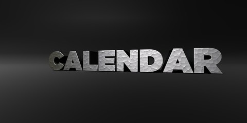 CALENDAR - hammered metal finish text on black studio - 3D rendered royalty free stock photo. This image can be used for an online website banner ad or a print postcard.