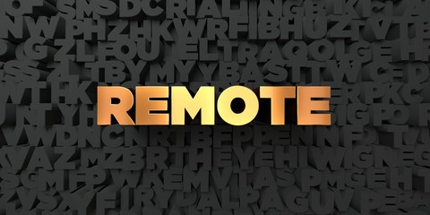 Remote - Gold text on black background - 3D rendered royalty free stock picture. This image can be used for an online website banner ad or a print postcard.