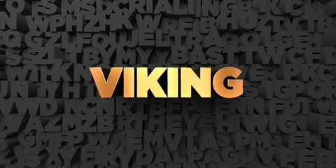 Viking - Gold text on black background - 3D rendered royalty free stock picture. This image can be used for an online website banner ad or a print postcard.