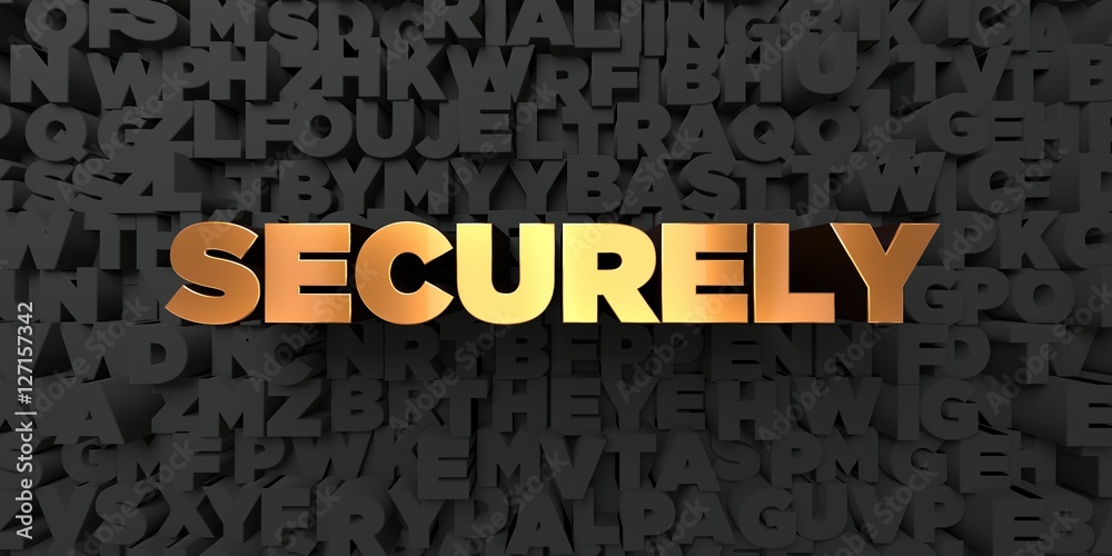Fototapete securely - gold text on black background - 3d rendered royalty free stock picture. this image can be