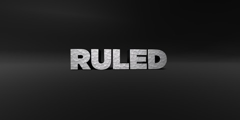 RULED - hammered metal finish text on black studio - 3D rendered royalty free stock photo. This image can be used for an online website banner ad or a print postcard.