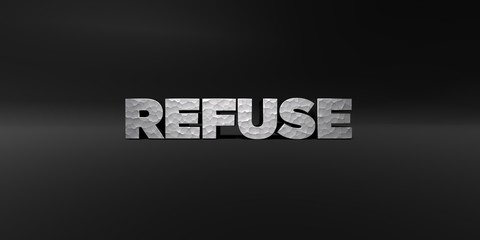 REFUSE - hammered metal finish text on black studio - 3D rendered royalty free stock photo. This image can be used for an online website banner ad or a print postcard.