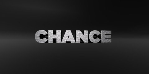 Fototapeta premium CHANCE - hammered metal finish text on black studio - 3D rendered royalty free stock photo. This image can be used for an online website banner ad or a print postcard.