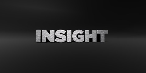 INSIGHT - hammered metal finish text on black studio - 3D rendered royalty free stock photo. This image can be used for an online website banner ad or a print postcard.