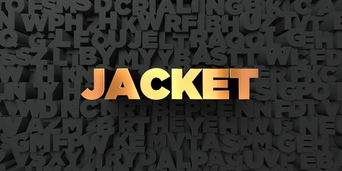 Jacket - Gold text on black background - 3D rendered royalty free stock picture. This image can be used for an online website banner ad or a print postcard.