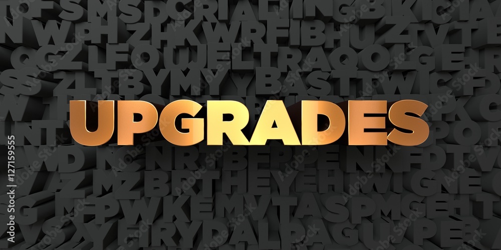 Fototapete upgrades - gold text on black background - 3d rendered royalty free stock picture. this image can be