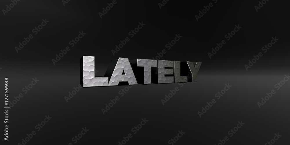 Fototapete lately - hammered metal finish text on black studio - 3d rendered royalty free stock photo. this ima