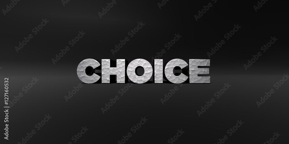 Fototapete choice - hammered metal finish text on black studio - 3d rendered royalty free stock photo. this ima
