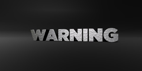 Fototapeta na wymiar WARNING - hammered metal finish text on black studio - 3D rendered royalty free stock photo. This image can be used for an online website banner ad or a print postcard.