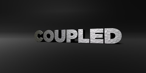 COUPLED - hammered metal finish text on black studio - 3D rendered royalty free stock photo. This image can be used for an online website banner ad or a print postcard.