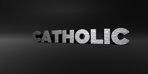 CATHOLIC - hammered metal finish text on black studio - 3D rendered royalty free stock photo. This image can be used for an online website banner ad or a print postcard.