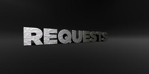 REQUESTS - hammered metal finish text on black studio - 3D rendered royalty free stock photo. This image can be used for an online website banner ad or a print postcard.