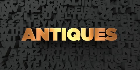 Antiques - Gold text on black background - 3D rendered royalty free stock picture. This image can be used for an online website banner ad or a print postcard.