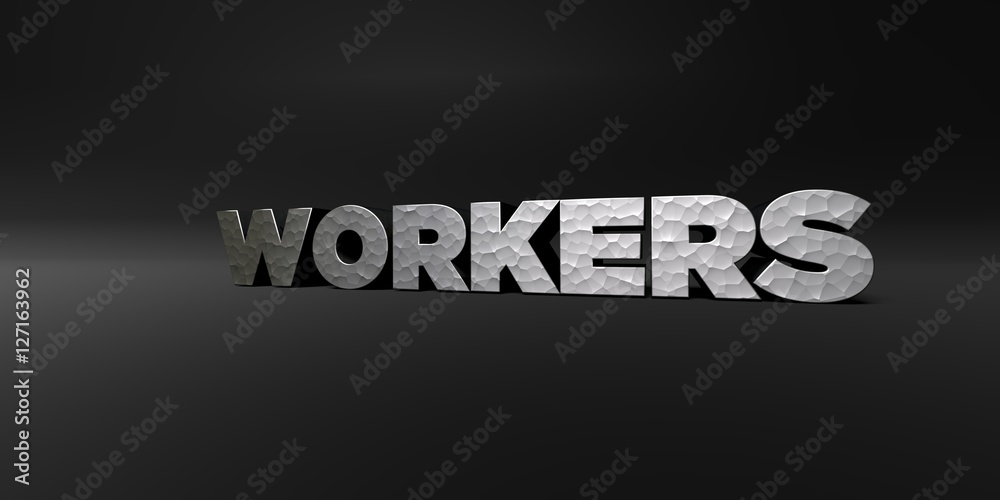 Fototapete workers - hammered metal finish text on black studio - 3d rendered royalty free stock photo. this im