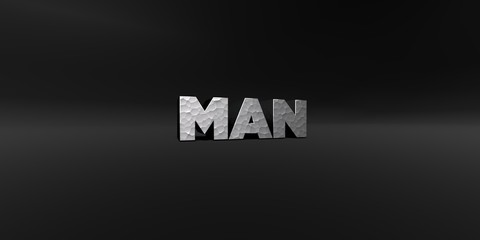 MAN - hammered metal finish text on black studio - 3D rendered royalty free stock photo. This image can be used for an online website banner ad or a print postcard.
