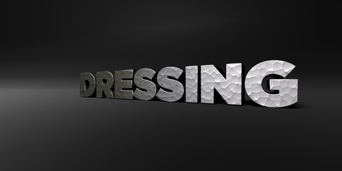 DRESSING - hammered metal finish text on black studio - 3D rendered royalty free stock photo. This image can be used for an online website banner ad or a print postcard.