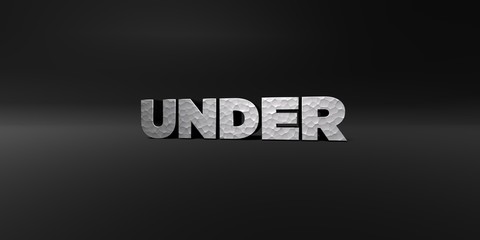UNDER - hammered metal finish text on black studio - 3D rendered royalty free stock photo. This image can be used for an online website banner ad or a print postcard.