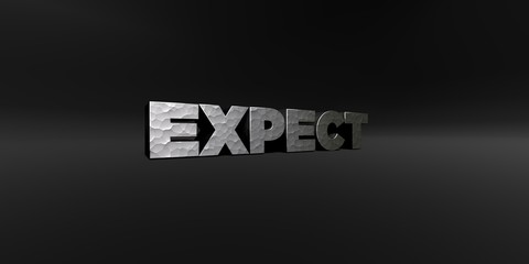 EXPECT - hammered metal finish text on black studio - 3D rendered royalty free stock photo. This image can be used for an online website banner ad or a print postcard.