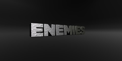 ENEMIES - hammered metal finish text on black studio - 3D rendered royalty free stock photo. This image can be used for an online website banner ad or a print postcard.