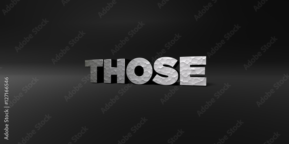 Fototapete those - hammered metal finish text on black studio - 3d rendered royalty free stock photo. this imag
