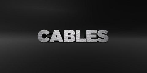CABLES - hammered metal finish text on black studio - 3D rendered royalty free stock photo. This image can be used for an online website banner ad or a print postcard.