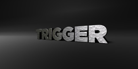 TRIGGER - hammered metal finish text on black studio - 3D rendered royalty free stock photo. This image can be used for an online website banner ad or a print postcard.