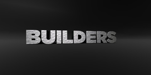 BUILDERS - hammered metal finish text on black studio - 3D rendered royalty free stock photo. This image can be used for an online website banner ad or a print postcard.
