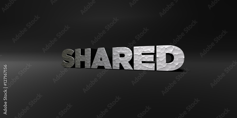 Fototapete shared - hammered metal finish text on black studio - 3d rendered royalty free stock photo. this ima