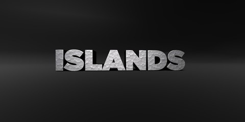 ISLANDS - hammered metal finish text on black studio - 3D rendered royalty free stock photo. This image can be used for an online website banner ad or a print postcard.