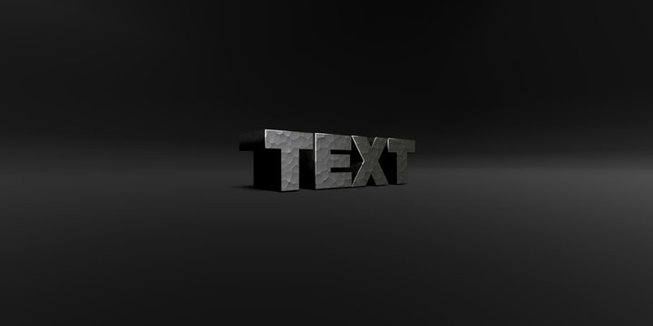 TEXT - hammered metal finish text on black studio - 3D rendered royalty free stock photo. This image can be used for an online website banner ad or a print postcard.