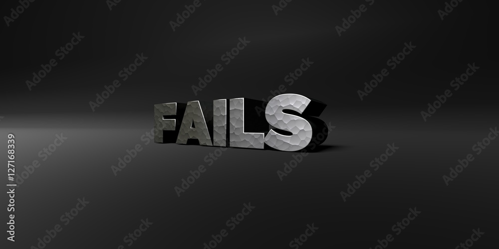 Fototapete fails - hammered metal finish text on black studio - 3d rendered royalty free stock photo. this imag