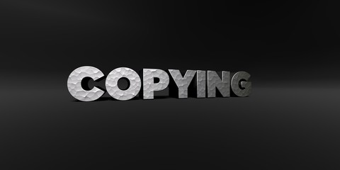 COPYING - hammered metal finish text on black studio - 3D rendered royalty free stock photo. This image can be used for an online website banner ad or a print postcard.