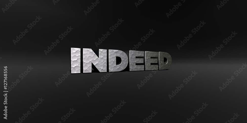 Fototapete indeed - hammered metal finish text on black studio - 3d rendered royalty free stock photo. this ima