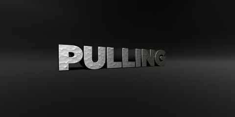 PULLING - hammered metal finish text on black studio - 3D rendered royalty free stock photo. This image can be used for an online website banner ad or a print postcard.