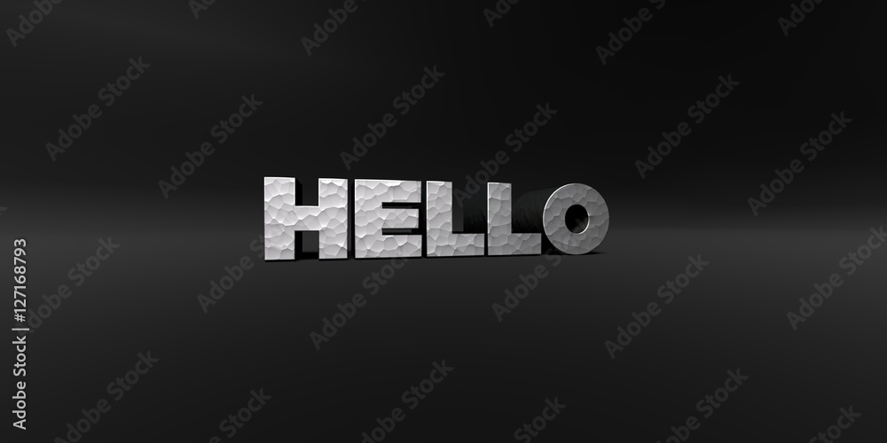Fototapete hello - hammered metal finish text on black studio - 3d rendered royalty free stock photo. this imag