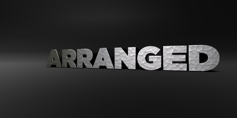 ARRANGED - hammered metal finish text on black studio - 3D rendered royalty free stock photo. This image can be used for an online website banner ad or a print postcard.