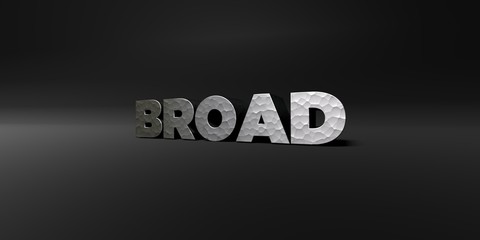 BROAD - hammered metal finish text on black studio - 3D rendered royalty free stock photo. This image can be used for an online website banner ad or a print postcard.