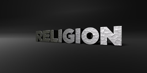 RELIGION - hammered metal finish text on black studio - 3D rendered royalty free stock photo. This image can be used for an online website banner ad or a print postcard.