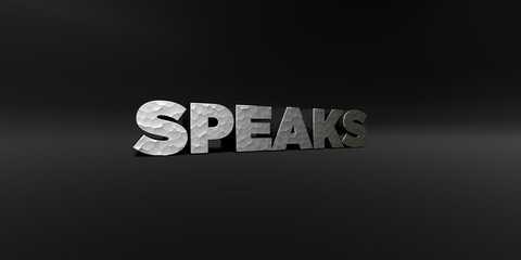 SPEAKS - hammered metal finish text on black studio - 3D rendered royalty free stock photo. This image can be used for an online website banner ad or a print postcard.