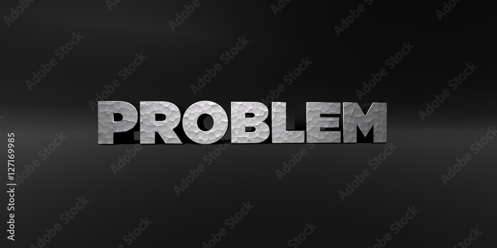 Fototapete problem - hammered metal finish text on black studio - 3d rendered royalty free stock photo. this im