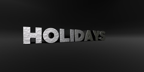 HOLIDAYS - hammered metal finish text on black studio - 3D rendered royalty free stock photo. This image can be used for an online website banner ad or a print postcard.