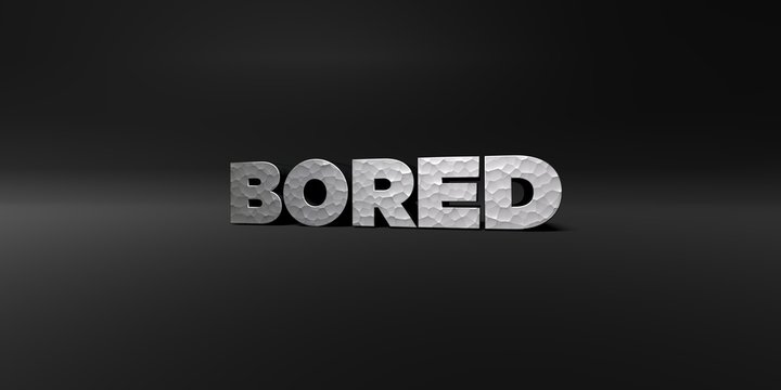 BORED - hammered metal finish text on black studio - 3D rendered royalty free stock photo. This image can be used for an online website banner ad or a print postcard.
