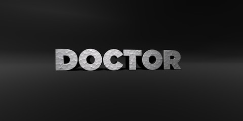 DOCTOR - hammered metal finish text on black studio - 3D rendered royalty free stock photo. This image can be used for an online website banner ad or a print postcard.