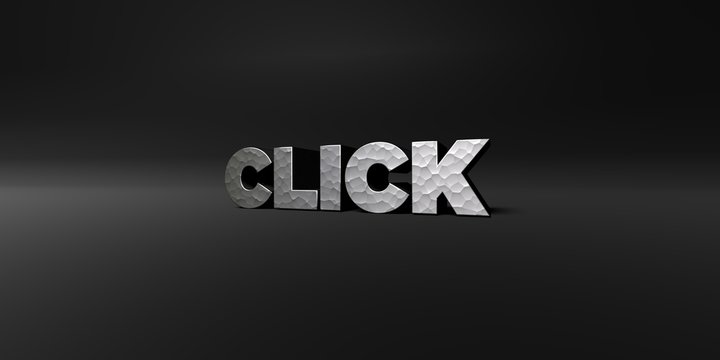 CLICK - hammered metal finish text on black studio - 3D rendered royalty free stock photo. This image can be used for an online website banner ad or a print postcard.
