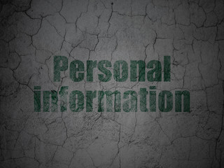 Privacy concept: Personal Information on grunge wall background